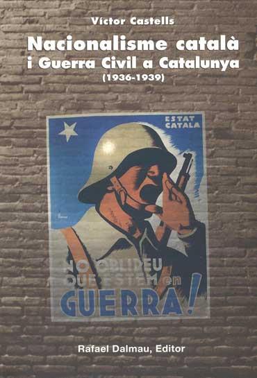 NACIONALISME CATALA I GUERRA | 9788423206414 | CASTELLS