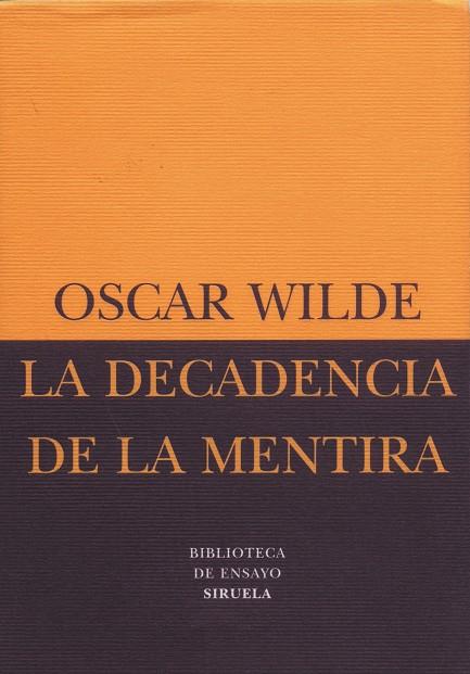 DECADENCIA DE LA MENTIRA BE-10 | 9788478445189 | WILDE, OSCAR