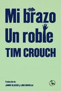 MI BRAZO / UN ROBLE | 9788495291684 | CROUCH, TIM