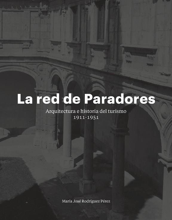 LA RED DE PARADORES | 9788417141158 | RODRÍGUEZ PÉREZ, MARÍA JOSÉ