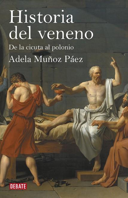 HISTORIA DEL VENENO DE LA CICUTA AL POLONIO | 9788499920887 | MUÑOZ PAEZ, ADELA
