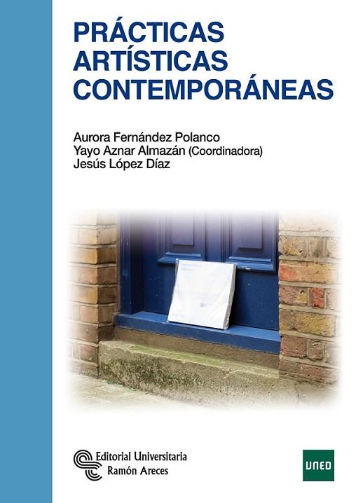 PRÁCTICAS ARTÍSTICAS CONTEMPORÁNEAS | 9788499611617 | FERNÁNDEZ POLANCO, AURORA