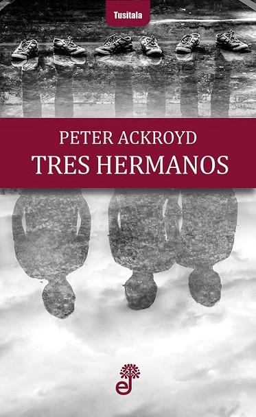TRES HERMANOS | 9788435012379 | ACKROYD, PETER