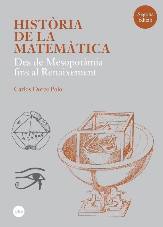 HISTÒRIA DE LA MATEMÀTICA I: DES DE MESOPOTÀMIA FINS AL RENA | 9788447542178 | DORCE POLO, CARLOS