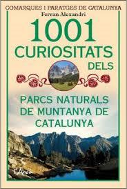 1001 CURIOSITATS DELS PARCS NATURALS DE MUNTANYA A CATALUNYA | 9788494928673 | ALEXANDRI, FERRAN