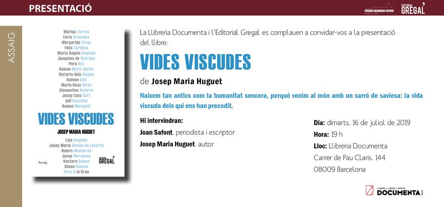 Presentem "Vides Viscudes" de Josep Maria Huguet - 