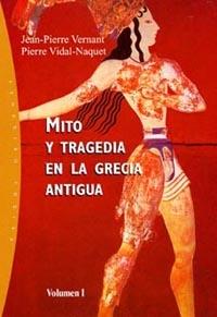 MITO Y TRAGEDIA EN LA GRECIA ANT | 9788449311970 | VERNANT, J.-P. Y VID