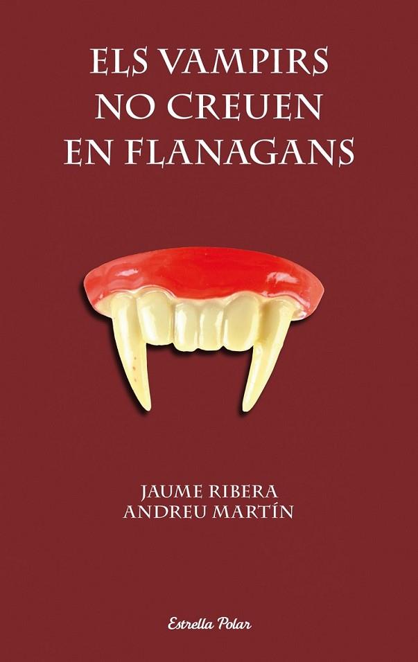 ELS VAMPIRS NO CREUEN EN FLANAGANS | 9788490572382 | RIBERA/MARTÍN