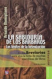 LA SABIDURIA DE LOS BARBAROS | 9786071619730 | MOMIGLIANO, ARNALDO