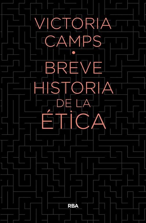 BREVE HISTORIA DE LA ETICA | 9788490567890 | CAMPS CERVERA, VICTORIA
