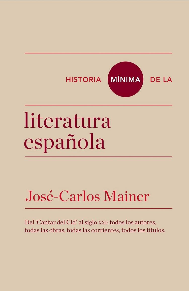 HISTORIA MINIMA DE LA LITERATURA ESPAÑOLA | 9788415832157 | MAINER, JOSE-CARLOS