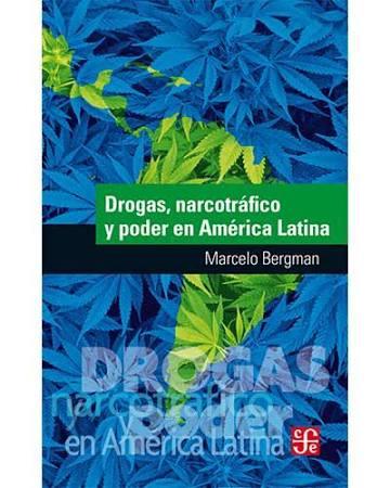 DROGAS NARCOTRAFICO Y PODER EN AMERICA LATINA | 9789877190960 | MARCELONA BERGMAN