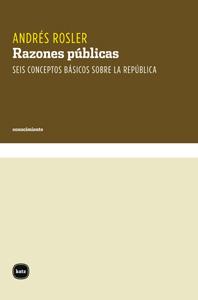 RAZONES PÚBLICAS | 9788415917229 | ROSLER (ARGENTINO), ANDRÉS