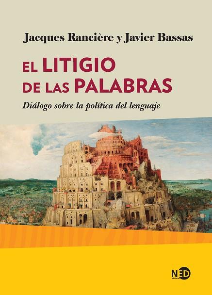 EL LITIGIO DE LAS PALABRAS | 9788416737789 | RANCIÈRE, JACQUES/BASSAS VILA, JAVIER