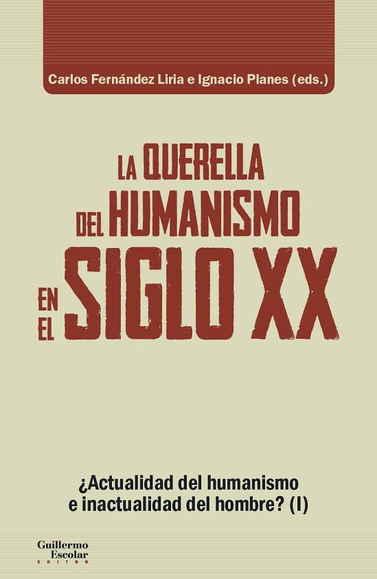 LA QUERELLA DEL HUMANISMO EN EL SIGLO XX | 9788417134648