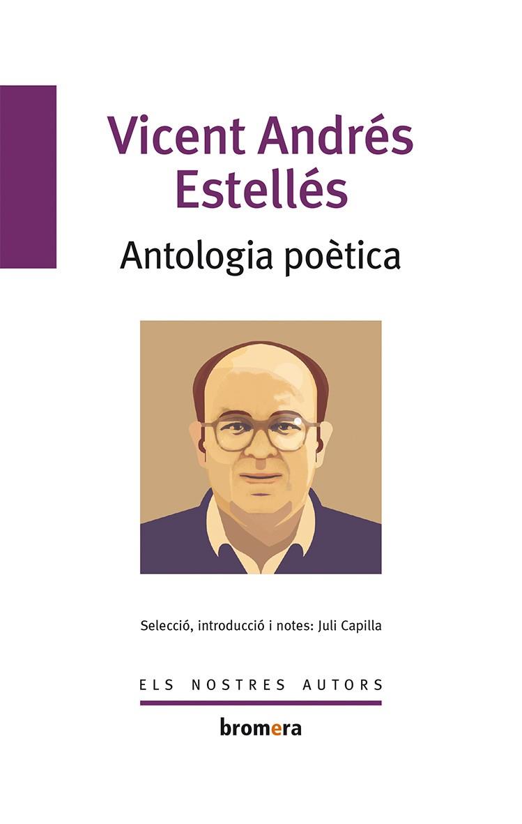 ANTOLOGIA POÈTICA DE VICENT ANDRÉS ESTELLÉS | 9788498243284 | ANDRÉS ESTELLÉS, VICENT
