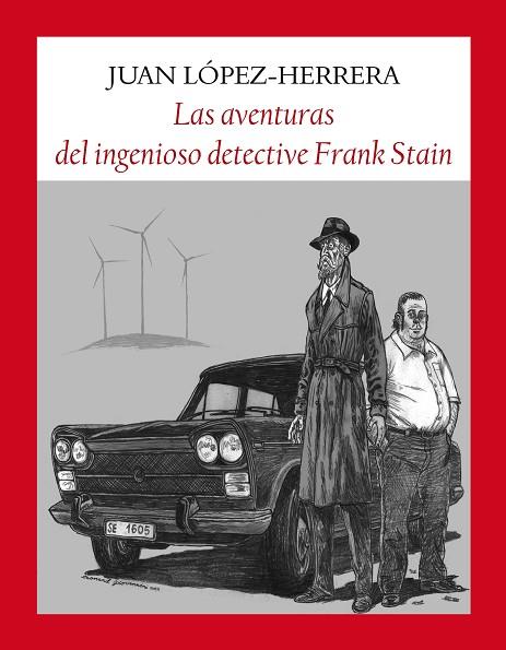 LAS AVENTURAS DEL INGENIOSO DETECTIVE FRANK STAIN | 9788412237108 | LÓPEZ-HERRERA SÁNCHEZ, JUAN