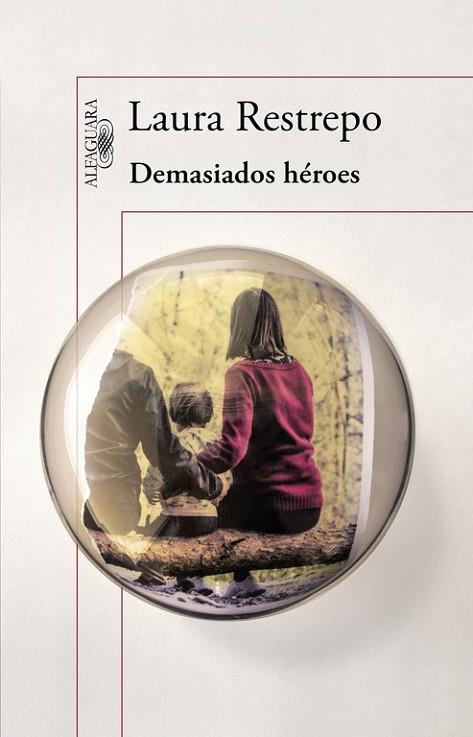 DEMASIADOS HEROES | 9788420403700 | RESTREPO, LAURA