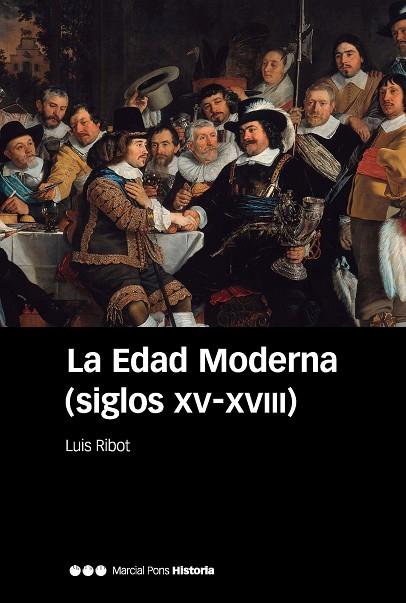 LA EDAD MODERNA (SIGLOS XV-XVIII) | 9788416662999 | RIBOT GARCÍA, LUIS