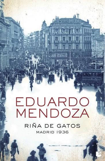RIÑA DE GATOS. MADRID 1936 | 9788408004370 | MENDOZA, EDUARDO