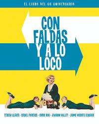 CON FALDAS Y A LO LOCO - EL LIBRO DEL 60 ANIVERSAR | 9788415606796 | DIVERSOS