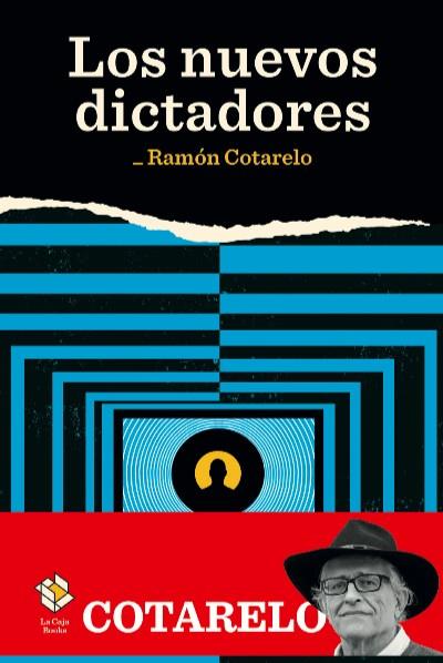 LOS NUEVOS DICTADORES | 9788417496241 | COTARELO, RAMÓN