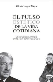 EL PULSO ESTÉTICO DE LA VIDA COTIDIANA | 9788490458785 | LUQUE MOYA, GLORIA