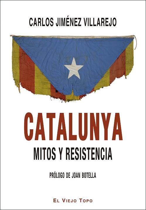 CATALUNYA. MITOS Y RESISTENCIA. | 9788417700058 | JIMÉNEZ VILLAREJO, CARLOS