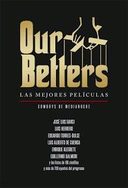 OUR BETTERS. LAS MEJORES PELICULAS | 9788418181542 | GARCI, JOSE LUIS/HERRERO, LUIS/TORRES-DULCE, EDUARDO