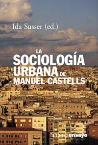 SOCIOLOGIA URBANA DE M. CASTELLS | 9788420667737 | SUSSER, IDA