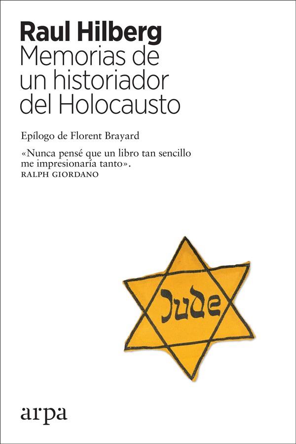 MEMORIAS DE UN HISTORIADOR DEL HOLOCAUSTO | 9788417623241 | HILBERG, RAUL