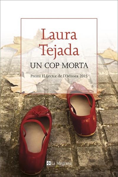UN COP MORTA (PREMI L'ODISSEA 2015) | 9788482648002 | TEJADA, LAURA