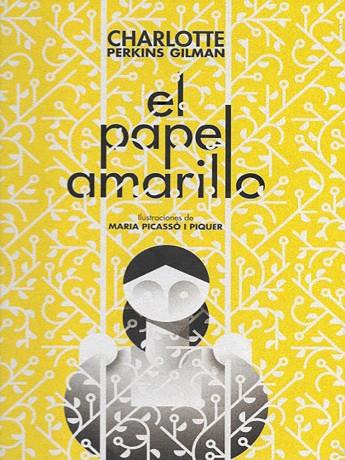 EL PAPEL AMARILLO / THE YELLOW WALLPEPR | 9788494763403 | PERKINS GILMAN, CHARLOTTE