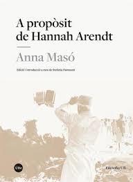 A PROPÒSIT DE HANNAH ARENDT | 9788491685722 | MASÓ MONCLÚS, ANNA