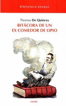 BITACORA DE UN EX COMEDOR DE OPIO | 9788417726379 | DE QUINCEY, THOMAS