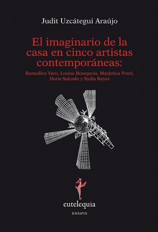 EL IMAGINARIO DE LA CASA EN CINCO ARTISTAS CONTEMPORÁNEAS: R | 9788493825614 | UZCÁTEGUI ARAÚJO, JUDIT