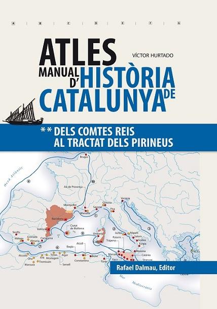 ATLES MANUAL D'HISTORIA DE CATALUNYA ** DELS COMPTES REIS AL TRACTAT DELS PIRINEUS | 9788423208241 | HURTADO, VICTOR