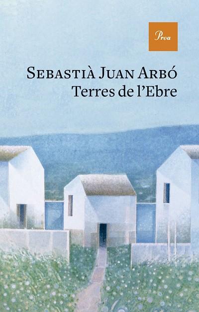 TERRES DE L'EBRE | 9788419657237 | JUAN ARBÓ, SEBASTIÀ