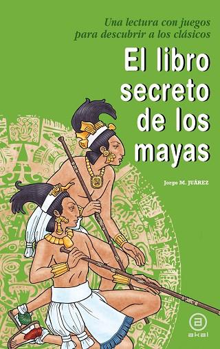 EL LIBRO SECRETO DE LOS MAYAS | 9788446032427 | JUAREZ