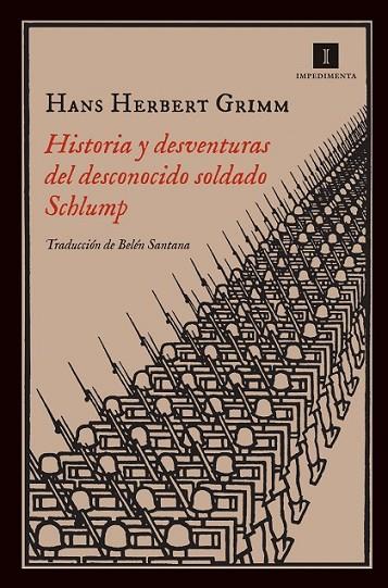 HISTORIA Y DESVENTURAS DEL DESCONOCIDO SOLDADO SCHLUMP | 9788415979142 | GRIMM, HANS HERBERT