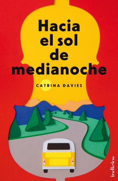 HACIA EL SOL DE MEDIANOCHE | 9788415732075 | DAVIES, CATRINA
