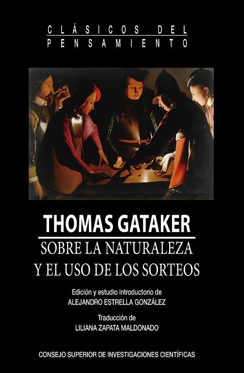 SOBRE LA NATURALEZA Y EL USO DE LOS SORTEOS : UN TRATADO HISTÓRICO Y TEOLÓGICO | 9788400111557 | GATAKER, THOMAS
