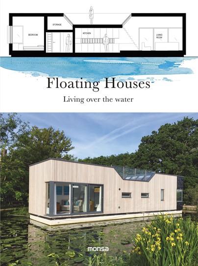 FLOATING HOUSES. LIVING OVER THE WATER | 9788416500734