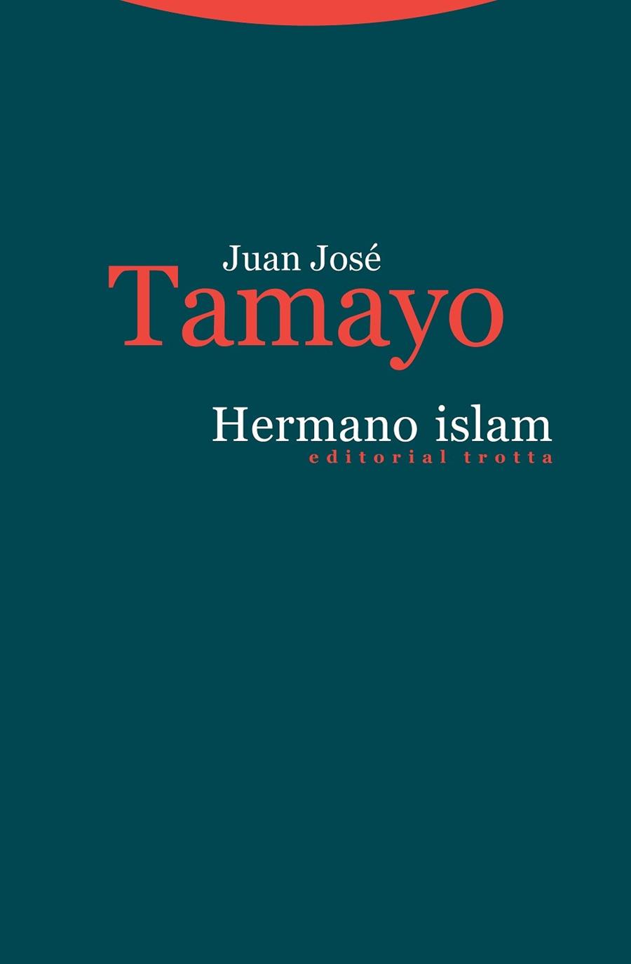 HERMANO ISLAM | 9788498797985 | TAMAYO, JUAN JOSÉ