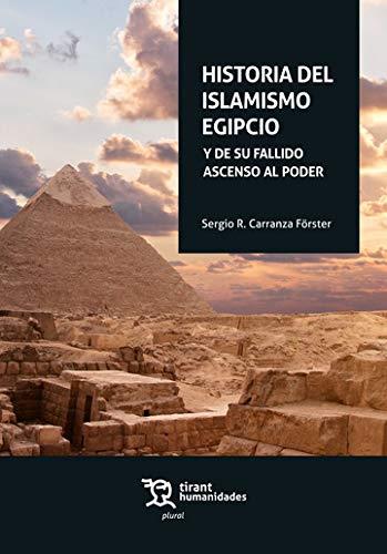 HISTORIA DEL ISLAMISMO EGIPCIO | 9788418155772 | CARRANZA FORSTER, SERGIO R.