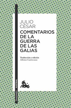 COMENTARIOS DE LA GUERRA DE LAS GALIAS | 9788467049220 | JULIO CÉSAR