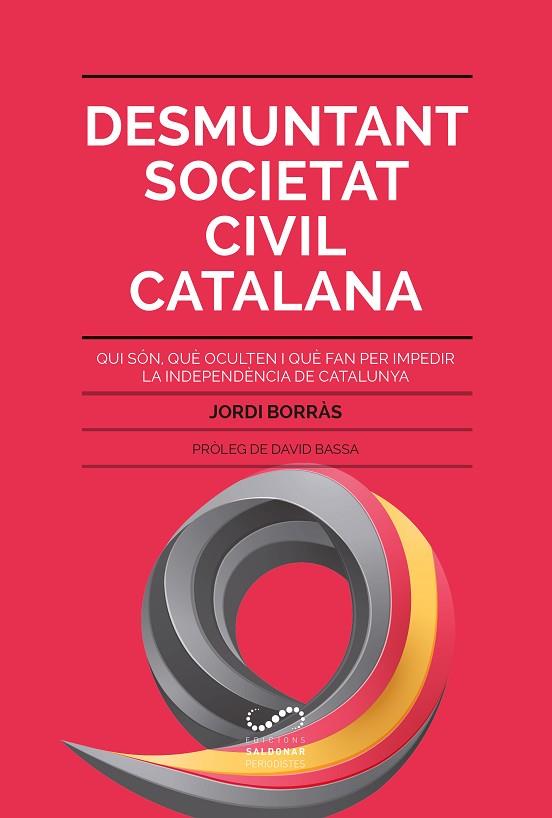 DESMUNTANT SOCIETAT CIVIL CATALANA | 9788494675355 | BORRàS ABELLó, JORDI