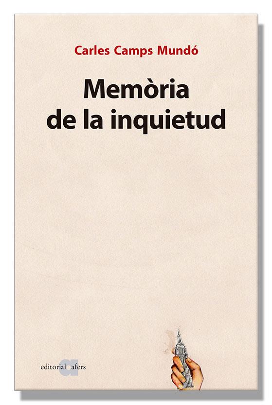 MEMòRIA DE LA INQUIETUD | 9788416260270 | CAMPS MUNDó, CARLES