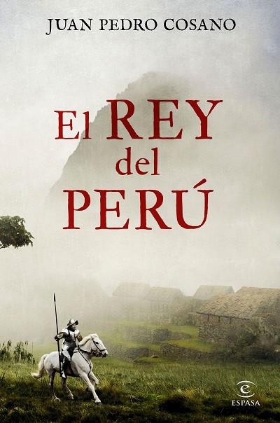 EL REY DEL PERÚ | 9788467053456 | COSANO, JUAN PEDRO