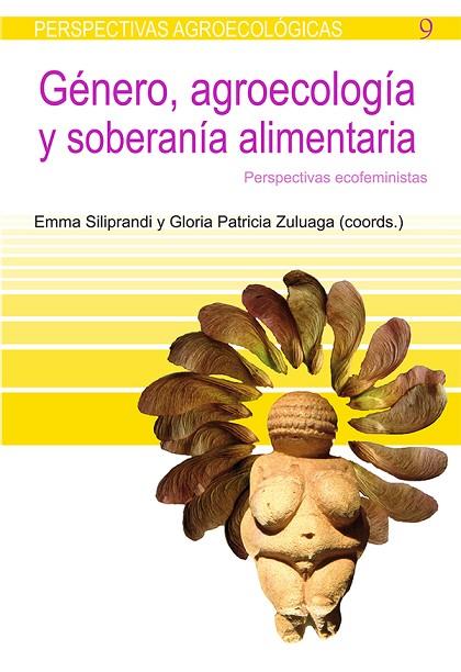 GÉNERO, AGROECOLGÍA Y SOBERANÍA ALIMENTARIA | 9788498886054 | SILIPANDRI, EMMA (COLOMBIA)/ZULUAGA, GLORIA PATRICIA (COLOMBIA)
